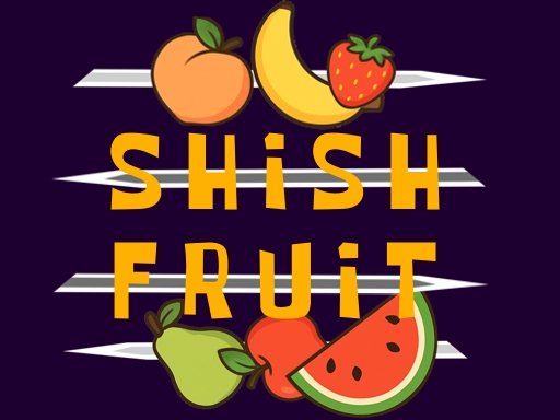 Fruta Shish